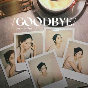Goodbye（翻自 欧阳娜娜）