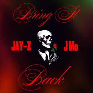 Bring It Back (feat. J Mo)
