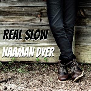 Real Slow