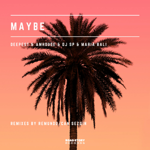 Maybe (Can Sezgin Remix)