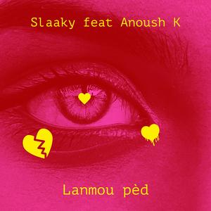 Lanmou pèd (feat. Anoush K)