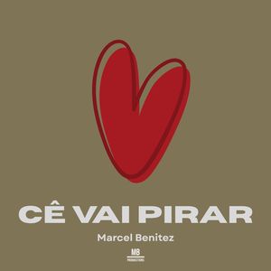 Cê Vai Pirar