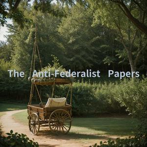 The Anti-Federalist Papers