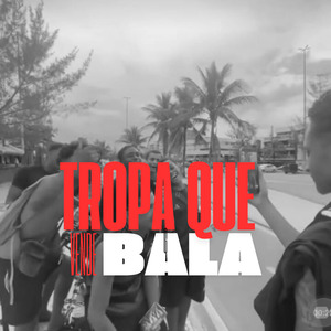 TROPA QUE VENDE BALA