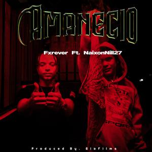 Amanecio (feat. Naixonill27)