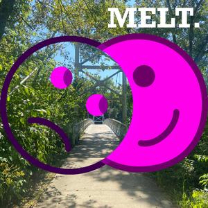 Melt