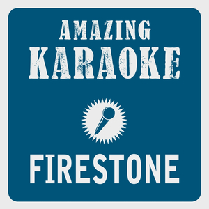 Firestone (Karaoke Version)