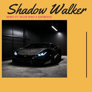 Shadow Walker (feat. Killer Wolf & JuxxBeats)