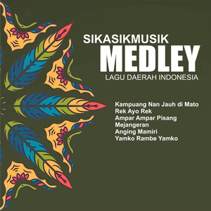 MEDLEY LAGU DAERAH INDONESIA (Kampuang Nan Jauh di Mato, Rek Ayo Rek, Ampar Ampar Pisang, Mejangeran, Anging Mamiri, Yamko Rambe Yamko)