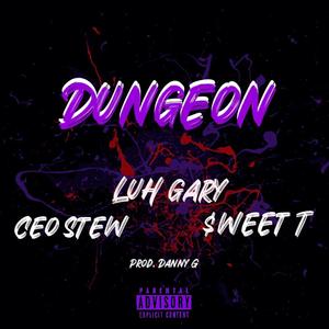 Dungeon (feat. Luhgary & $weet-T)