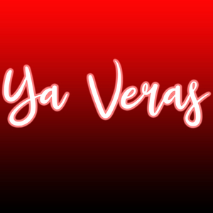Ya Verás