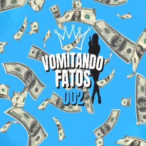 VOMITANDO FATOS 002