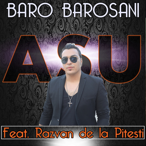 Baro Barosanii (Feat. Razvan de la Pitesti)