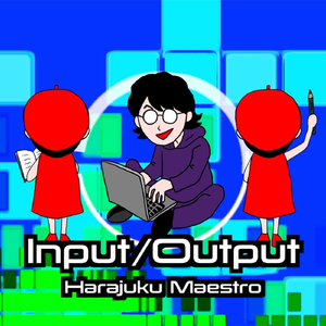 Input / Output