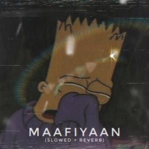 MAAFIYAAN (slowed + reverb)