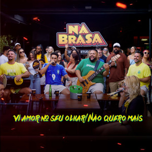 Pout-Pourri: Vi Amor No Seu Olhar / Não Quero Mais
