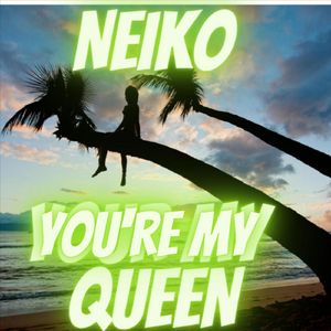 Neiko You're My Queen