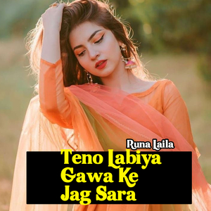 Teno Labiya Gawa Ke Jag Sara