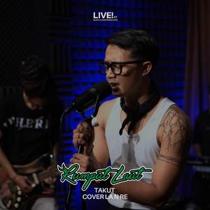 Takut (Cover La N Re Live At Black Class Production)