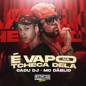 É Vapo na Tcheca Dela