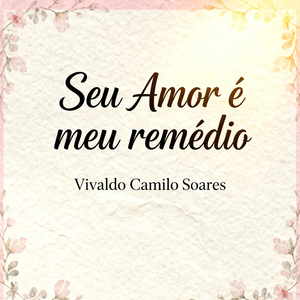 Seu amor é remédio
