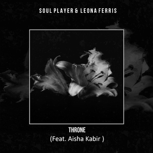 Throne (feat. Aisha Kabir)