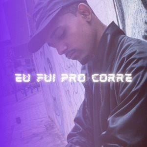 Eu Fui pro Corre