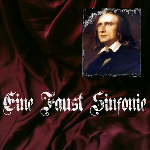 Eine Faust Symphonie, S. 108:I. Faust. Lento assai - Allegro agitato ed appassionato assai