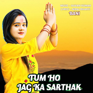 Tum Ho Jag Ka Sarthak