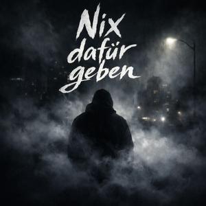 Nix dafür geben