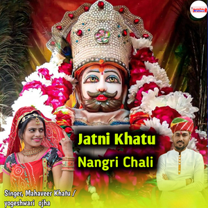 Jatni Khatu Nangri Chali