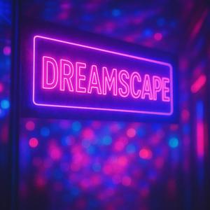 dreamscape (mashup)