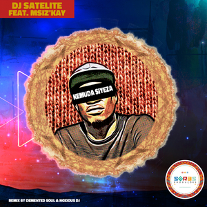 Kemuda Siyeza (Demented Soul & Noxious DJ Afro MIx)