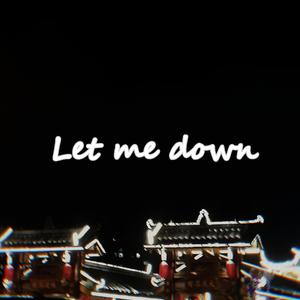 Let me down(prod.BEATMART)