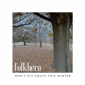 Don't Fly South This Winter