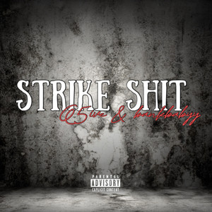 STRIKE SHIT