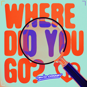 Where Did You Go