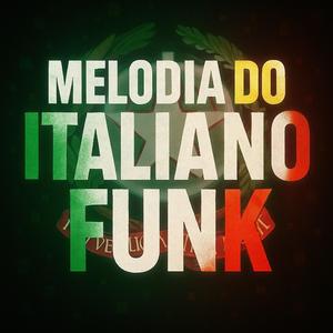 MELODIA DO ITALIANO FUNK