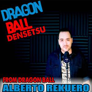 Dragon Ball Densetsu (From "Dragon Ball") (Cover)