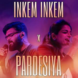 Inkem Inkem x Pardesiya