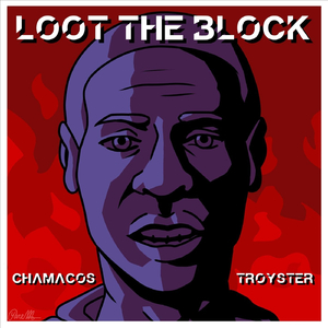 Loot the Block (feat. Chamacos)