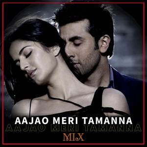 Aajao Meri Tamanna (Mix)