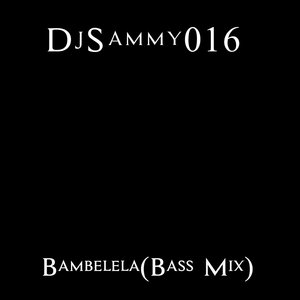 Bambelela (Bass Mix)