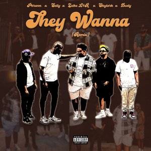 They Wanna (Remix)