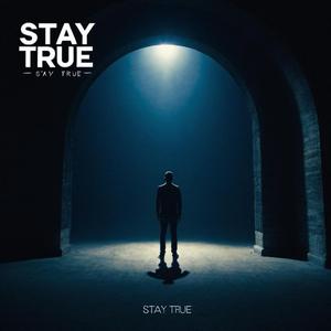 Stay True