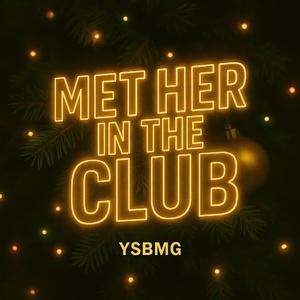 Met Her In The Club