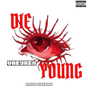 DIE YOUNG