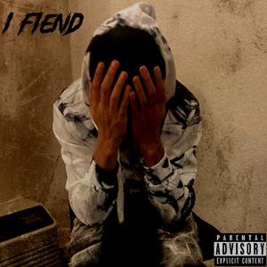 I Fiend