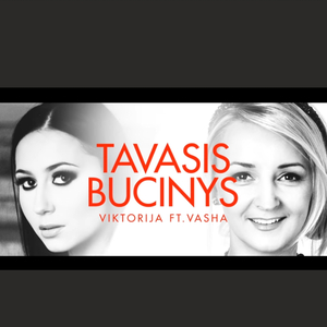 Tavasis bucinys (feat. Vasha)
