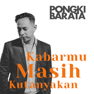 Kabarmu Masih Kutanyakan